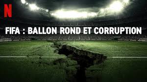 FIFA : Ballon rond et corruption